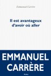 Emmanuel Carrere - Il est avantageux d'avoir oÃ¹ aller