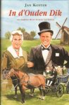 Koster, Jan - In d'Ouden Dik en andere West-Friese verhalen, 126 pag. hardcover + stofomslag, gave staat. Een kijk op het leven op het platteland van bijna honderddertig jaar geleden,