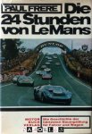 Paul Frere - Die 24 Stunden von Le Mans. Die Geschichte des härtesten Langstreckenrennens der Welt