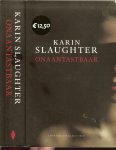 Slaughter, Karin ..   (1971) groeide op in Georgia (Verenigde Staten)    Vertaling van Karina van Santen en Martine Vosmaer - Onaantastbaar