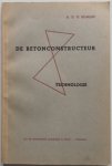 Romijn D G - De betonconstructeur Technologie Leerboek ten dienste van het onderwijs aan HTS en vervolgcursussen
