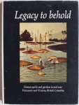 Stainsby Donald, ill. Czolowski Ted - Legacy to behold Famous parks and gardens in and near Vancouver and Victoria British Columbia fotoboek
