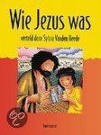Sylvia Vanden Heede, Lois Rock - Wie Jezus Was