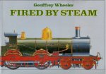 WHEELER, GEOFFREY - Fired By Steam WHEELER, GEOFFREY - Fired By Steam