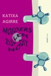 Katixa Agirre - Moeders zullen nooit
