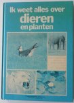 Gabalda J en Beaulieu R vert. Hubert de Niet A., Illustraties Probst Pierre - Ik weet alles over dieren en planten