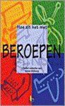  - HOE ZIT HET MET BEROEPEN