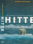 Monbiot, George .  Vertaling Nigel Harle  en Michiel  & Maurtits Groen  Omslagfoto  Tor Ivar Karlsen - Hitte Hoe voorkomen we dat de planeet verbrandt