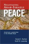 Daniel C. Kurtzer - Negotiating Arab-Israeli Peace