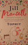 Jill Mansell - TOPHIT (Izzy raakt in een klap alles kwijt, maar ze slaat terug met een...)