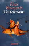 Bourgonje, Fleur - Onderstroom (Ex.2)