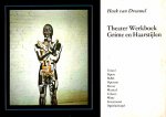  - Theater Werkboek GRIME en HAARSTIJLEN -  Henk van Dreumel - toneel, opera, ballet, operette, revue, musical, cabaret, mime, straattoneel, openluchtspel - vw J.W. Hofstra