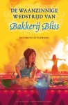 Kathryn Littlewood - Bakkerij Bliss  -   De waanzinnige wedstrijd van bakkerij Bliss