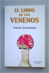 Escohotado, Antonio - EL LIBRO DE LOS VENENOS