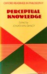 DANCY, J., (ED.) - Perceptual knowledge.