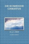 Dr. J.A. Seiss - Seiss, Dr. J.A.-De komende Christus (nieuw)