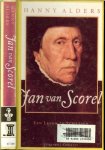 ALDERS,HANNY werd in 1946 in Rotterdam geboren - JAN van SCOREL een leven in schetsen vertelt Hanny ALDERS HET LEVENSVERHAAL VAN DE BEROEMDE SCHILDER,ARCHITECT EN WATER BOUWKUNDIGE,Het verhaal van een ambitieuse,energieke nuchtere Noordhollander