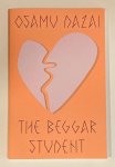 Dazai, O. - The beggar student Dazai, O. - The beggar student