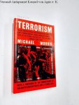 Morris, Michael: - Terrorism. The First Full Account in Detail of Terrorism and Insurgency in Southern Africa