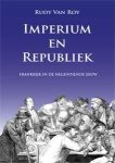 Rudy Van Roy - Imperium en republiek Frankrijk in de negentiende eeuw