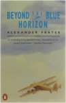 Alexander Frater - Beyond the Blue Horizon
