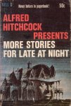 Hitchcock, Alfred - ALFRED HITCHCOCK PRESENTS MORE STORIES FOR LATE AT NIGHT