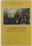 Jan van Acker - Antwerpen van Romeins veer tot wereldhaven