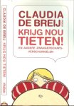 Breij, Claudia de  Een woordvooraf  Aardappelsalade  en Centrifugaalprincipe  Illustraties Floor de Goede - Krijg nou Tieten  -  en andere zwangerschapsverschijnselen