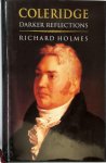 Richard Holmes - Coleridge: darker reflections