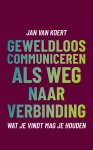 Jan van Koert - Wat je vindt mag je houden: geweldloos communiceren als weg naar verbinding