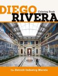 Diego Rivera - Diego Rivera the Detroit Industry Murals Coloring Book