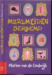 Coolwijk, Marion. van de  .. Omslagafbeelding : Peter van Duuren en Omslagontwerp van Edd Amsterdam - MZZLmeiden beroemd  ..  Tina verhalenbundel