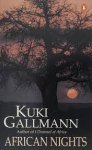 Kuki Gallmann - African Nights