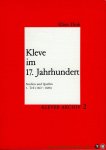 FLINK, Klaus - Kleve im 17. Jahrhundert - Studien und Quellen 3. Teil (1667-1688)