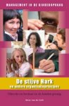 Betsy van de Grift - De stijve hark en andere organisatieprincipes / Management in de Kinderopvang