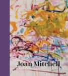 MITCHELL -  Roberts, Sarah & Katy Siegel & Paul auster et al: - Joan Mitchell.
