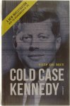 Flip de Mey - Cold Case Kennedy - A New Investigation into the Assassination of JFK