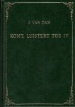 Dam, J. van - (04) Komt, luistert toe