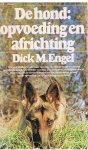 Engel, Dick M. - De hond - opvoeding en africhting