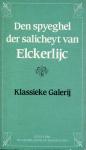 Elslander, A. van (Ingeleid en verklaard door) - Spyeghel der salicheyt van elckerlyc / druk 8