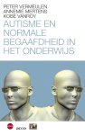 Annemie Mertens, Kobe Vanroy, Peter Vermeulen - Autisme en normaal begaafdheid in het onderwijs