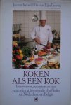 ROOS, JEANNE EN EIJNDHOVEN, RIA VAN, - Koken als een kok.