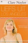 Clare Naylor - Liefs uit Los Angeles