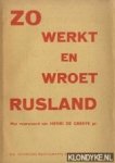 Greeve pr., Henri de (Met voorwoord van) - Zo werkt en wroet Rusland. Rapport samengesteld naar aanleiding van de russische spionnage in Canada in 1946