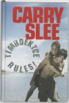 Carry Slee, C. Slee - Timboektoe rules !