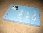 Lukacs, John - Hitler en de historici. De plaats van Adolf Hitler in de 20ste eeuw