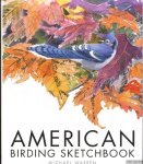 Warren, Michael - American Birding Sketchbook