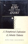 Sharma, Arvind - The rope and the snake; a metaphorical exploration of Advaita Vedanta