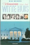 Meiners, Wim - Vrouwen van het witte huis / druk 1   [ 9789060108277 ]