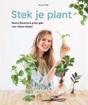 Iris van Vliet 245413 - Stek Je Plant: Mama Botanica’s grote gids voor kleine stekjes